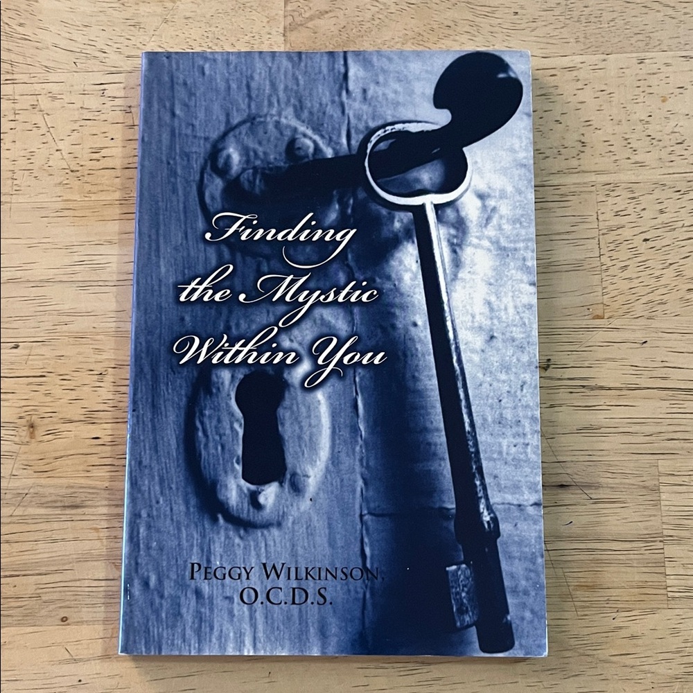 Finding the Mystic Within You by Peggy Wilkinson